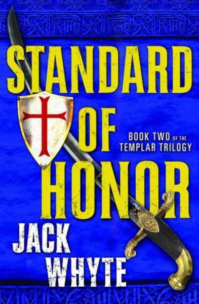 Standard of honor / Jack Whyte.