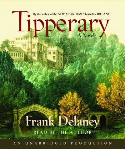 Tipperary [sound recording] : [a novel] / Frank Delaney.