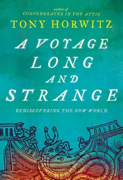 A voyage long and strange : rediscovering the new world / Tony Horwitz.