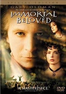 Immortal beloved [videorecording] / Columbia Pictures ; an Icon Production ; produced by Bruce Davey ; written and directed by Bernard Rose.