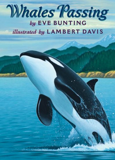 Whales passing / by Eve Bunting ; illustrated by Lambert Davis.