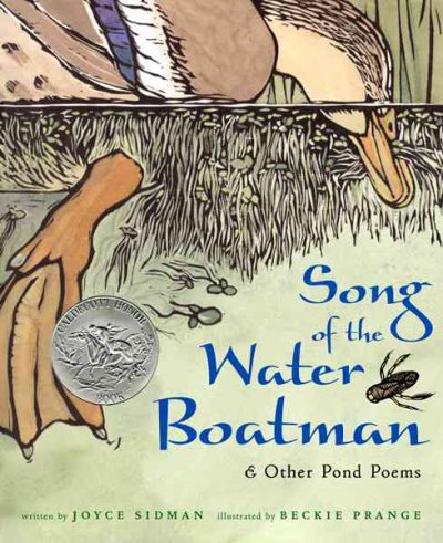 Song of the water boatman : & other pond poems / written by Joyce Sidman ; illustrated by Beckie Prange.