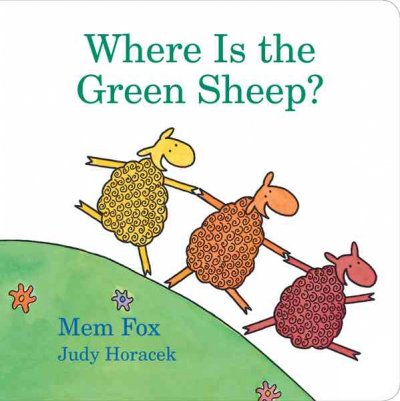 Where is the green sheep? / Mem Fox.