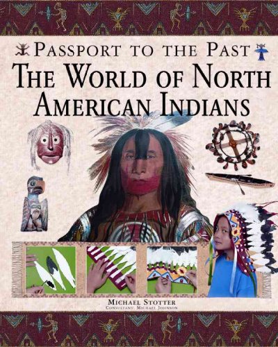 The world of North American Indians / Michael Stotter.