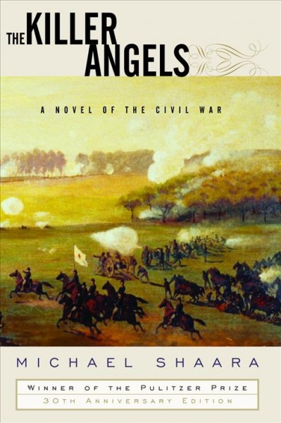 The killer angels : a novel of the Civil War / Michael Shaara.