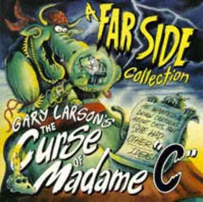 Gary Larson's the curse of Madame "C" : a Far side collection / [Gary Larson].