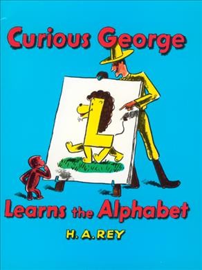 Curious George learns the alphabet ; H. A. Rey