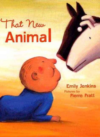 That new animal / Emily Jenkins ; pictures by Pierre Pratt.