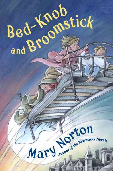 Bed-knob and broomstick / Mary Norton ; illustrated by Erik Blegvad.