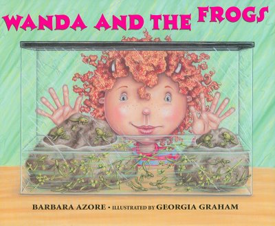 Wanda and the frogs / Barbara Azore ; illustrated by Georgia Graham.