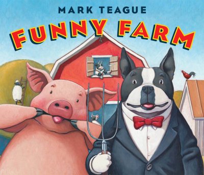 Funny Farm / Mark Teague.