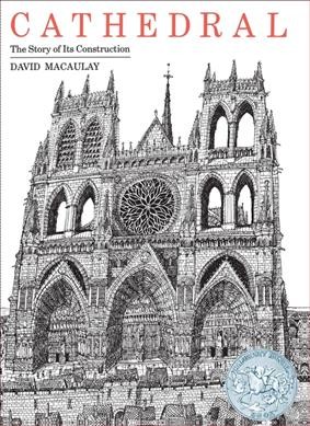 Cathedral : the story of its construction / David Macaulay.