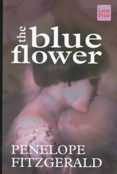 The blue flower / Penelope Fitzgerald.