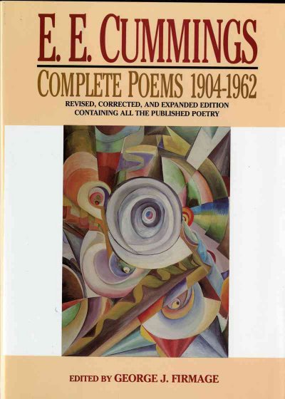 Complete poems, 1904-1962 / E.E. Cummings ; edited by George J. Firmage.