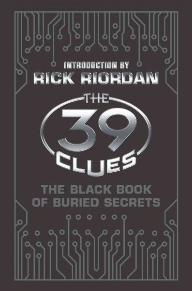 The 39 clues : The black book of buried secrets [written by Mallory Kass] ; introduction by Rick Riordan.