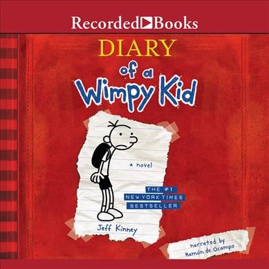 Diary of a wimpy kid [sound recording] / Jeff Kinney.