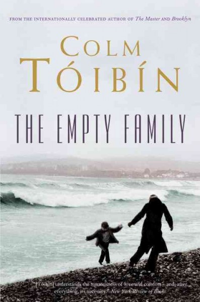 The empty family / Colm Tóibín.