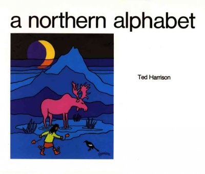 A northern alphabet / by Ted Harrison.