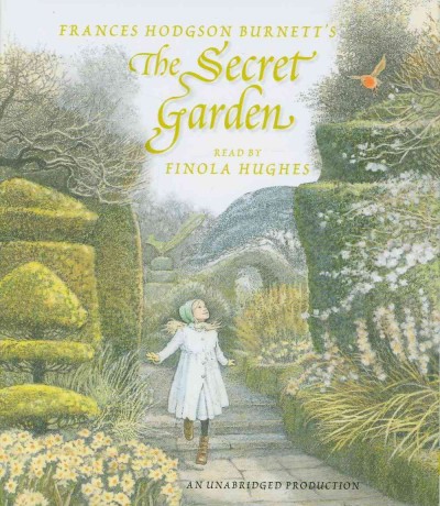 The secret garden [sound recording] / Frances Hodgson Burnett.