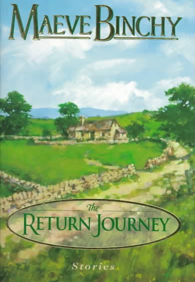 The return journey / by Maeve Binchy.