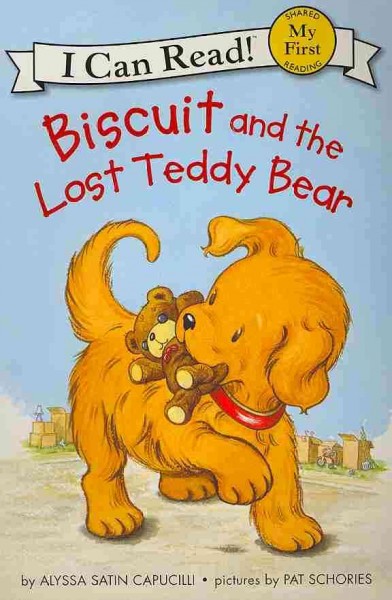 Biscuit and the lost teddy bear / story by Alyssa Satin Capucilli ; pictures by Pat Schories.