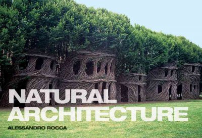 Natural architecture / Alessandro Rocca.