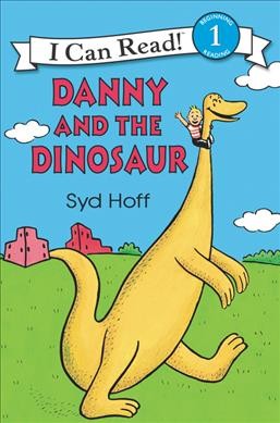 Danny and the dinosaur / story and pictures by Syd Hoff.