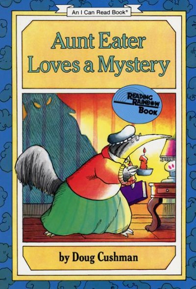 Aunt Eater loves a mystery / by Doug Cushman.