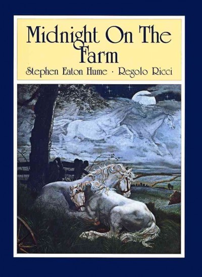 Midnight on the farm / Stephen Eaton Hume.