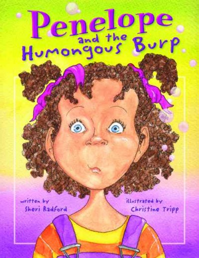 Penelope and the humongous burp / written by Sheri Radford ; illustrated by Christine Tripp.