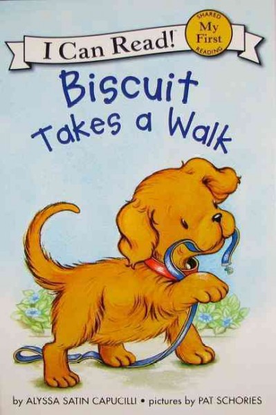Biscuit takes a walk / story by Alyssa Satin Capucilli ; pictures by Pat Schories.