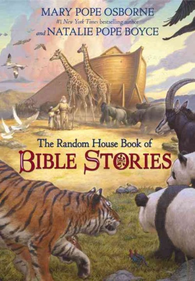 The Random House book of Bible stories / retold by Mary Pope Osborne and Natalie Pope Boyce ; illustrated by Michael Welply.