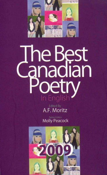 The best Canadian poetry in English, 2009 / editor: A.F. Moritz.