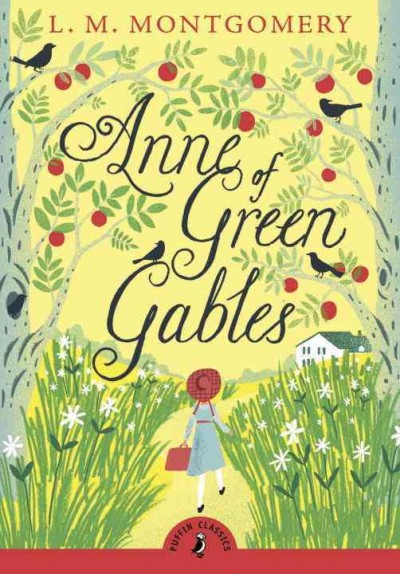 Anne of Green Gables : L.M. Montgomery.