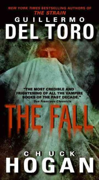 The fall / Guillermo Del Toro and Chuck Hogan.