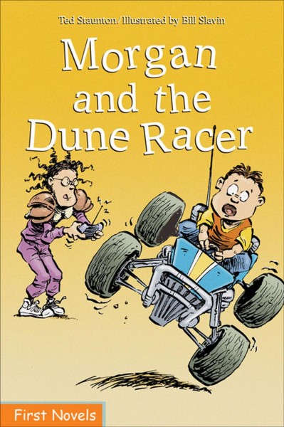Morgan and the dune racer / Ted Staunton ; illustrated by Bill Slavin.