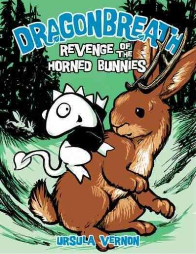 Dragonbreath : revenge of the horned bunnies / Ursula Vernon.