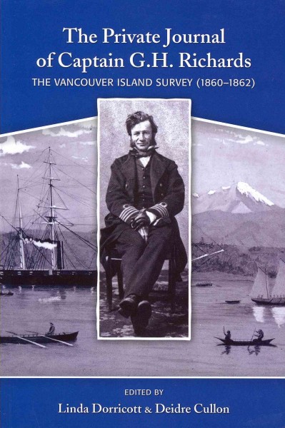 The Private Journal Of Captain G H Richards The Vancouver