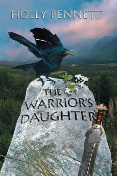 The warrior's daughter [electronic resource] / Holly Bennett.