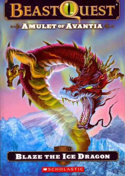 Blaze the Ice Dragon / Adam Blade ; illustrated by Ezra Tucker.