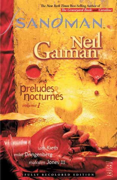 The sandman. Vol. 1, Preludes & nocturnes / Neil Gaiman, writer ; Sam Kieth, Mike Dringenberg, Malcolm Jones III, artisys ; Daniel Vozzo, colorist ; Todd Klein, letterer.