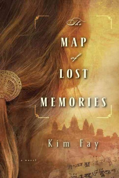 The map of lost memories : a novel / Kim Fay.