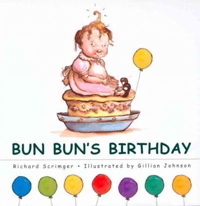 Bun Bun's birthday  Richard Scrimger ; illustrated by Gillian Johnson