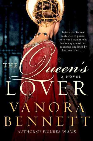 The queen's lover [Hard Cover] / Vanora Bennett.