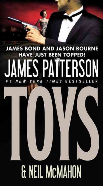 Toys [Paperback] : a novel / by James Patterson and Neil McMahon.