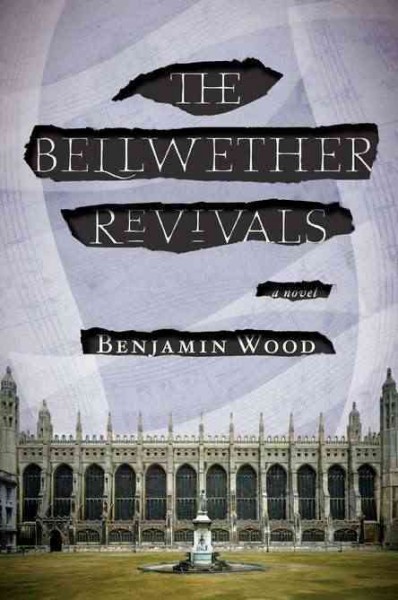 The Bellwether revivals / Benjamin Wood.