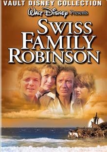Swiss family Robinson [videorecording] / Walt Disney Productions ; produced by Bill Anderson ; directed by Ken Annakin ; written by Lowell S. Hawley.
