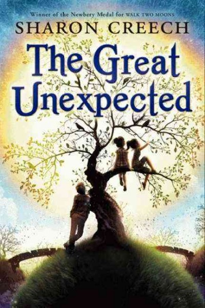 The great unexpected / Sharon Creech ; [edited by] Alyson Day.