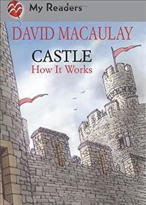 Castle : how it works / David Macaulay with Sheila Keenan.