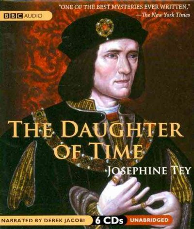 The daughter of time [sound recording] / Josephine Tey.